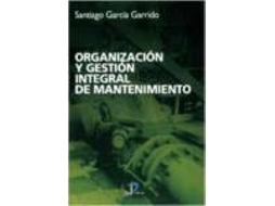 Livro Organizacion Y Gestion Integral De Mantenimiento. de S Garcia Garrido (Espanhol)