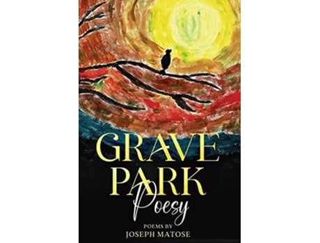 Livro Grave Park Poesy De Joseph Matose (inglês)