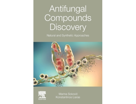 Livro Antifungal Compounds Discovery de Marina Sokovic e Konstantinos Liaras (Inglês)