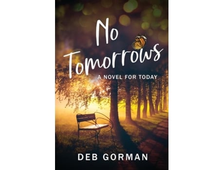 Livro No Tomorrows A Novel for Today de Deb Gorman (Inglês)