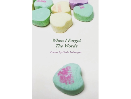 Livro When I Forget The Words Poems de Linda Lobmeyer (Inglês)
