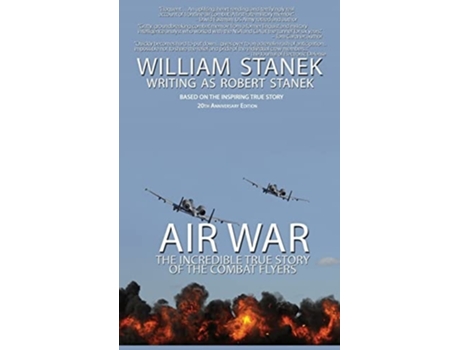 Livro Air War The Incredible True Story of the Combat Flyers de Stanek William e Robert Stanek (Inglês - Capa Dura)