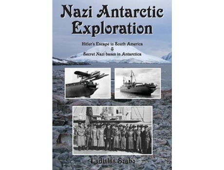 Livro nazi antarctic exploration de ladislas szabo (inglês)