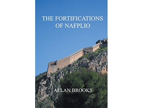 Livro The Fortifications of Nafplio de Allan Brooks (Inglês)