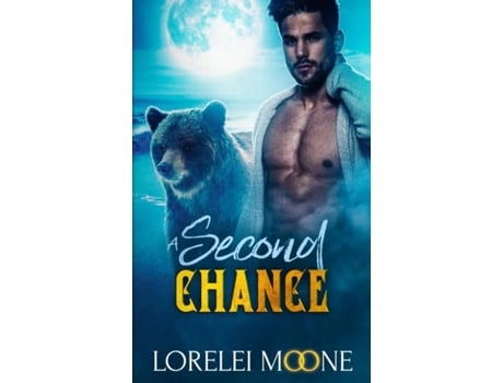Livro Scottish Werebear A Second Chance De Lorelei Moone (inglês)
