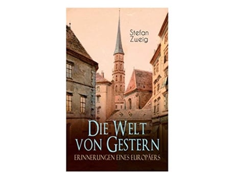 Livro Die Welt von Gestern Erinnerungen eines Europäers German Edition de Stefan Zweig (Alemão)