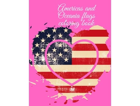 Livro Americas And Oceania Flags Coloring Book De Cristie Publishing (inglês)