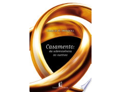 Livro Casamento. da Sobrevivência ao Sucesso de Charles R. Swindoll (Português do Brasil)