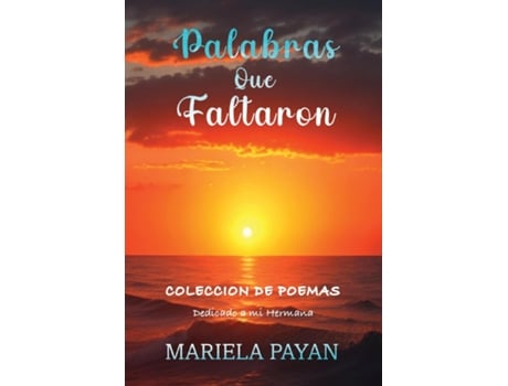 Livro Palabras que Faltaron Colección de Poemas de Mariela Payan Egurrola (Inglês)