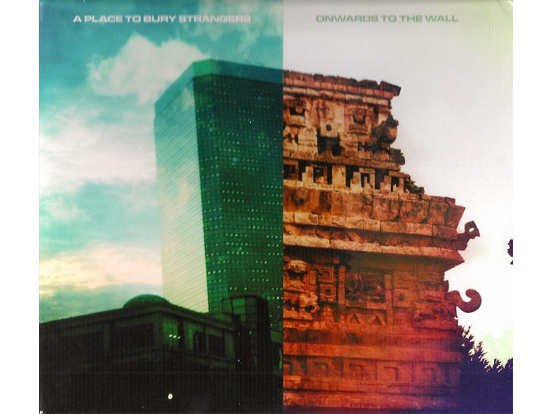CD A Place To Bury Strangers - Onwards To The Wall