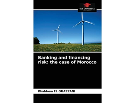 Livro Banking and financing risk the case of Morocco de Khaldoun El Ouazzani (Inglês)
