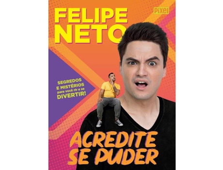 Livro Acredite se Puder de Felipe Neto (Português)