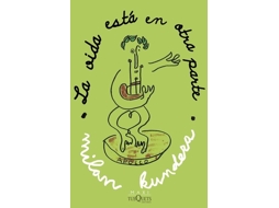 Livro La Vida Está En Otra Parte de Kundera e Milan