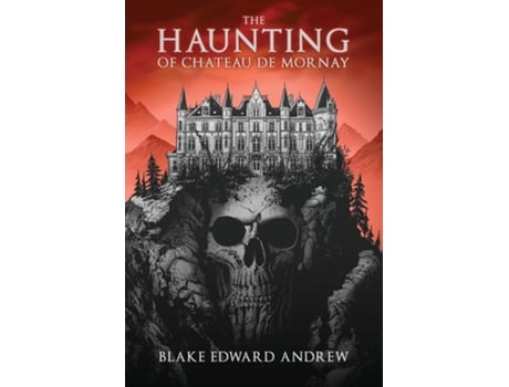 Livro The Haunting of Chateau de Mornay de Blake Edward Andrew (Inglês)