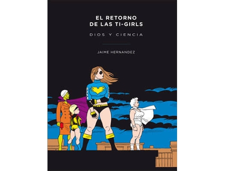 Livro Retorno De Las Ti-Girls de Jaime Hernandez (Espanhol)