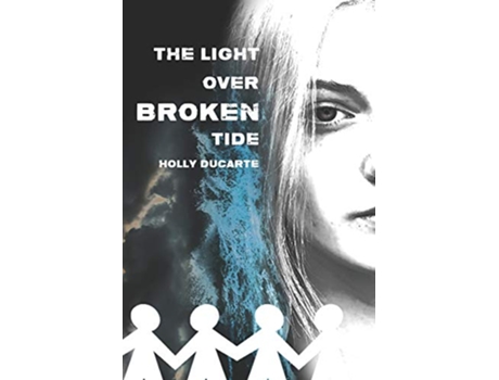 Livro The Light Over Broken Tide de Holly Ducarte (Inglês)