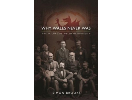 Livro Why Wales Never Was de Simon Brooks (Inglês)