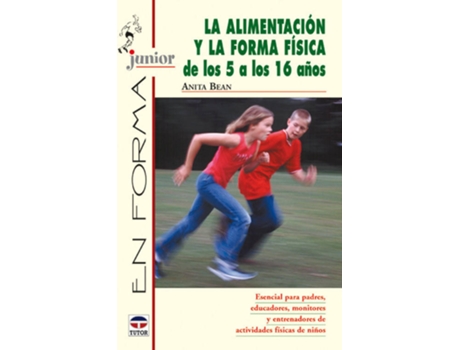 Livro La Alimentacion Y La Forma Fisica De Los 5 A Los 16 Años de Anita Bean (Espanhol)