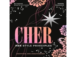 Livro CHER Her Style Principles Be inspired dress to turn heads de Natalie Hammond (Inglês)