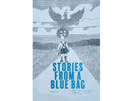 Livro Stories From A Blue Bag A Memoir De Karl J Volk (inglês)