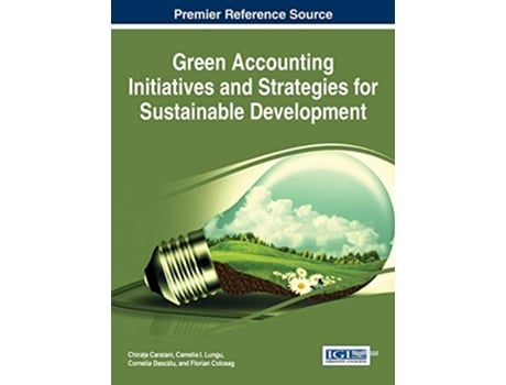 Livro Green Accounting Initiatives and Strategies for Sustainable Development de Chiraa Caraiani (Inglês)