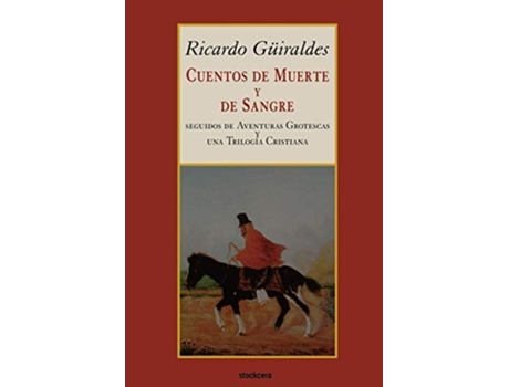 Livro Cuentos De Muerte Y De Sangre De Ricardo Giraldes (espanhol)
