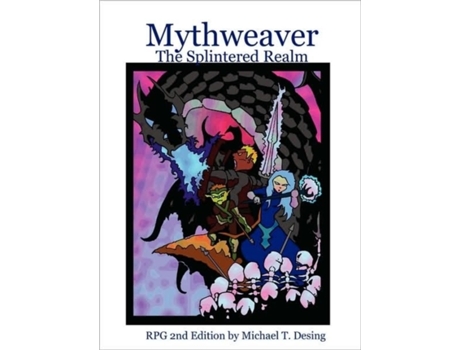 Livro Mythweaver: The Splintered Realm 2nd Edition Michael Desing (Inglês)
