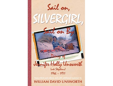 Livro Sail on Silvergirl de Bill Unsworth (Inglês)