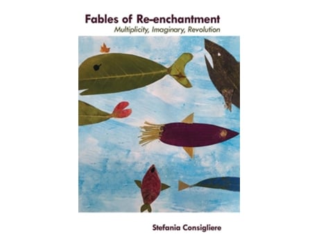 Livro Fables of Re-enchantment de Stefania Consigliere (Inglês)