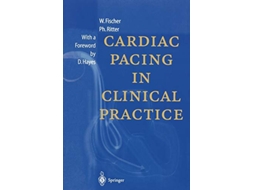 Livro Cardiac Pacing in Clinical Practice de Wilhelm Fischer Philippe Ritter (Inglês)