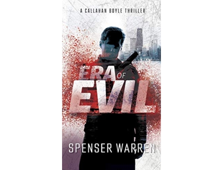 Livro Era of Evil 2 Callahan Boyle Thriller de Spenser Warren (Inglês)