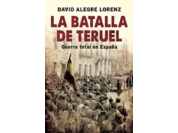 Livro La Batalla De Teruel de David Alegre Lorenz (Espanhol)