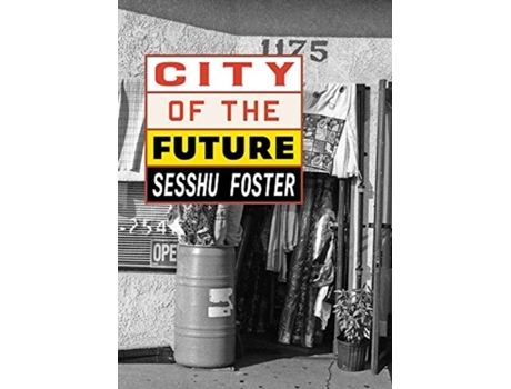 Livro city of the future de sesshu foster (inglês)