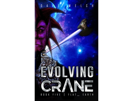 Livro Evolving Crane Book Five Flat _ Earth de Dave Welch (Inglês)