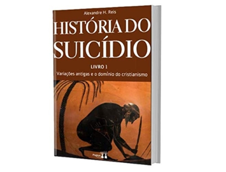 Livro Historia Do Suicídio De Alexandre H Reis (português Do Brasil)