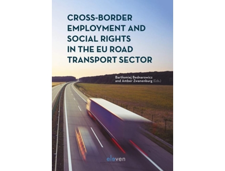 Livro Cross-border Employment And Social Rights In The Eu Road Transport Sector De Bednarowicz, Bartlomiej Et Al. (inglês)