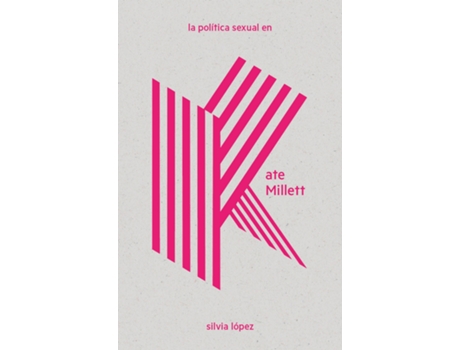 Livro La Política Sexual En Kate Millett de Silvia López (Espanhol)