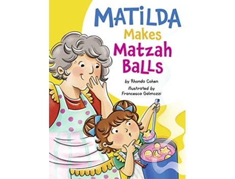 Livro Matilda Makes Matzah Balls de Rhonda Cohen (Inglês - Capa Dura)