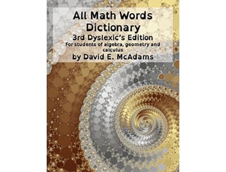 Livro All Math Words Dictionary For students of algebra, geometry and calculus de David E McAdams (Inglês)