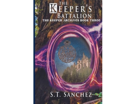 Livro The Keepers Battalion The Keeper Archives de S T Sanchez (Inglês)
