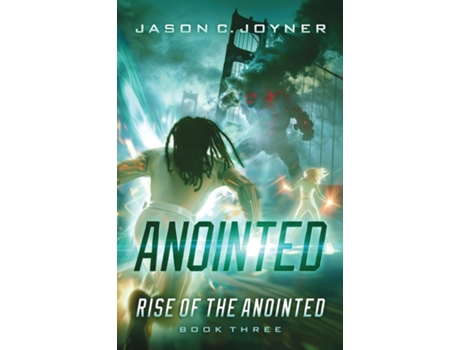 Livro Anointed Rise of the Anointed Book 3 de Jason C Joyner (Inglês)
