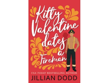Livro Kitty Valentine Dates a Fireman de Jillian Dodd (Inglês)
