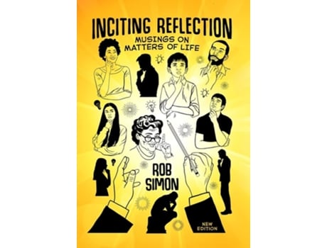 Livro Inciting Reflection Musings On Matters Of Life De Rob Simon (inglês - Capa Dura)