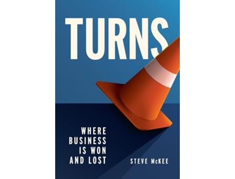 Livro Turns Where Business Is Won and Lost de Steve McKee (Inglês - Capa Dura)