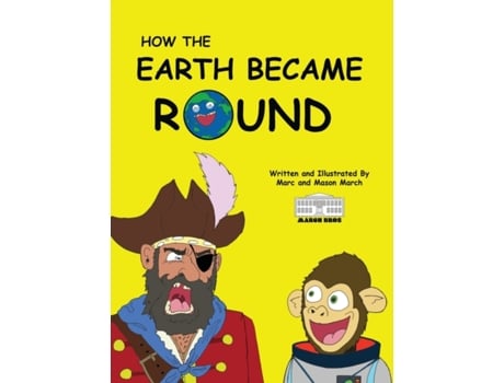 Livro How The Earth Became Round Mason March (Inglês)