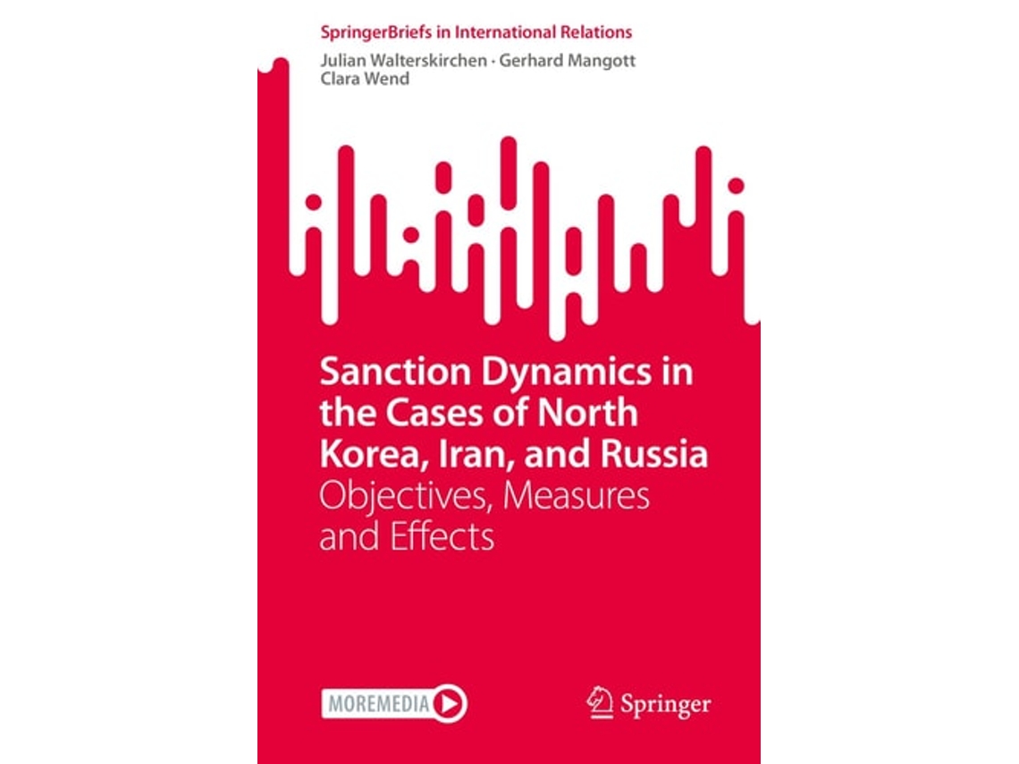 Livro Sanction Dynamics In The Cases Of North Korea, Iran, And Russia De Julian Walterskirchen, Gerhard Mangott Et Al. (inglês)