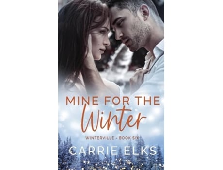 Livro Mine For The Winter de Carrie Elks (Inglês)