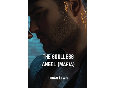 Livro THE SOULLESS ANGEL de Logan Lewis (Inglês)
