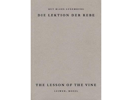 Livro the lesson of the vine de rut blees luxembourg (alemão)