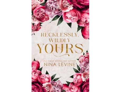 Livro Recklessly, Wildly Yours Special Edition de Nina Levine (Inglês)